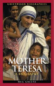 Mother Teresa – A Biography